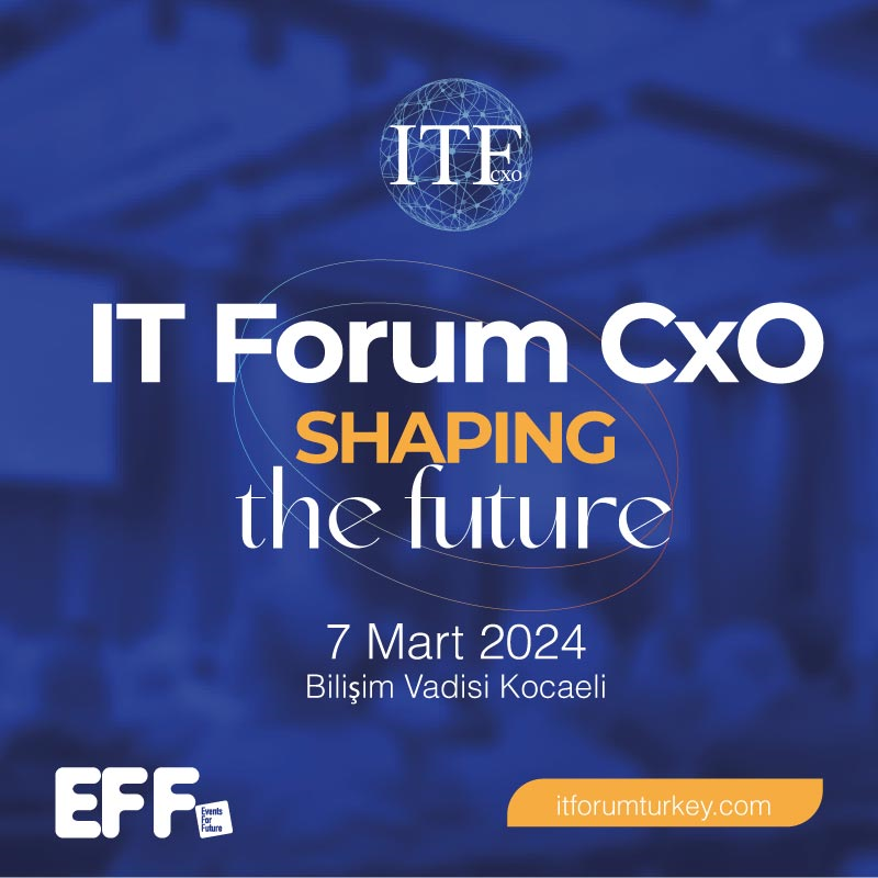 IT Forum CxO Teknoloji Etkinliği